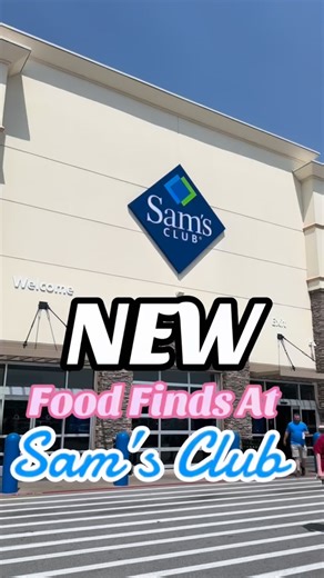 3.4K views · 509 reactions | New Food Finds now at Sam’s Club! What...