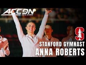 Stanford Gymnast Anna Roberts Full Interview | The ACC Digital Network