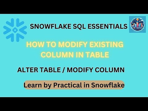 Snowflake Tutorial: How to Modify Existing Columns in a Table