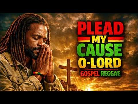 Plead My Cause O Lord | Psalm 35 Prayer Song | Powerful Gospel Reggae Spiritual Warfare