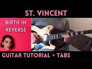 St. Vincent - Birth In Reverse (Guitar Tutorial)