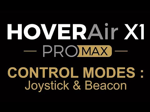 HOVERAir X1 Pro/ProMax - Flight control modes: Joystick & Beacon