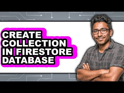 How to Create Collection in Firestore Database - Full Guide