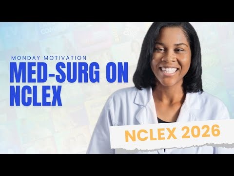 Monday Motivation: Med-Surg for NCLEX 2026