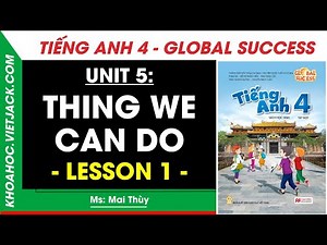 Tiếng Anh lớp 4 Unit 5 - Lesson 1 - Trang 34, 35 | Global Success (DỄ HIỂU NHẤT)