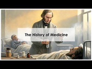 The History of Medicine