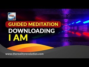 Guided Meditation Downloading I AM