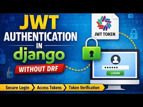 JWT Authentication in Django | Complete Implementation Guide