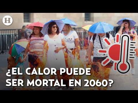¿Moriremos por el clima? Olas de calor serán más intensas en el futuro; alerta expertos de la UNAM
