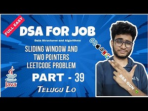 Sliding Window problem | Part 39 | Dsa in java in telugu | Engineering Animuthyam
