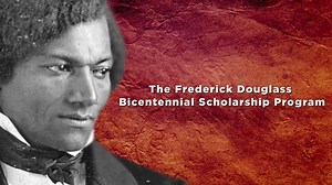 The Frederick Douglass Bicentennial Scholarship Program - UNCF