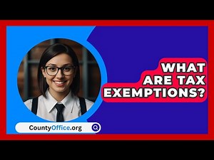 What Are Tax Exemptions? - CountyOffice.org