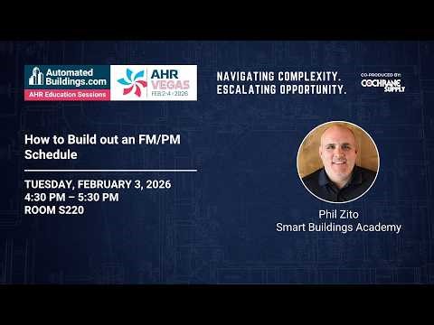 AutomatedBuildings.com | AHR Vegas 2026 | How to Build Out an FM/PM Schedule