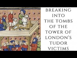 BREAKING Into The Tombs Of The Tower Of London's Tudor Victims