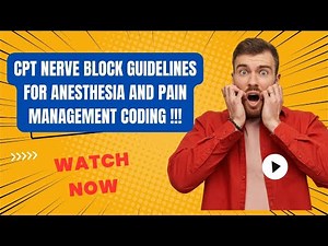 CPT NERVE BLOCK GUIDELINES FOR ANESTHESIA AND PAIN MANAGEMENT CODING !!!