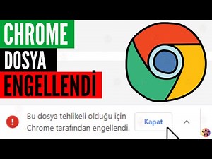Bu dosya tehlikeli olduğu için Chrome tarafından engellendi sorunu çözümü 2024