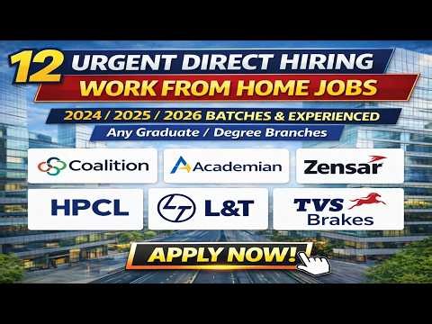 12 Urgent Direct Hiring 🔥 Work From Home Jobs | Off Campus 2026/2025/2024 Batch | Any Graduate