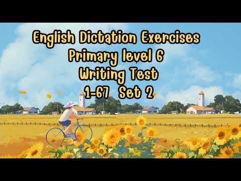 English Dictation Exercises Primary level 6 Writing Test Words 1 67 set 2