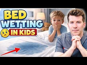 Why Your Child Is Bedwetting (And How to Fix It) | Doctor's Guide