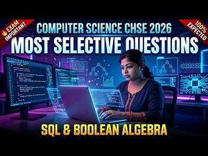 Computer Science CHSE 2026 || Most Selective Questions || SQL & Boolean Algebra | 100% Expected