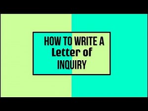 How to Write a Letter of Inquiry