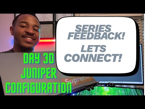 Series Feedback - Let's Connect | Day 30 Juniper Networking