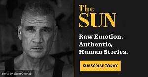 “In this time of self-isolation — when the TV is boring, and the computer is boring, and the iPhone is boring — my favorite relief is to go to the backyard, sit in the sun, and read The Sun. I only wish it came more often.” -Russell Stagg, Tucson, Arizona | The Sun Magazine