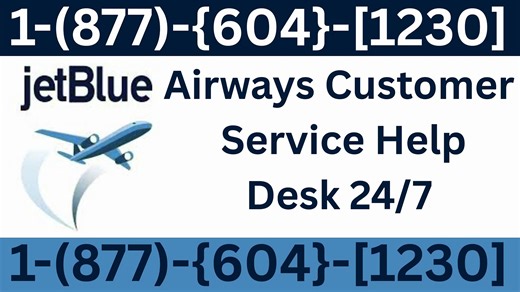 1-877-604-1230 JetBlue Airlines Customer Service