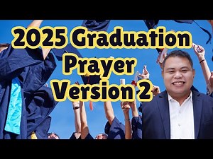2025 Graduation Prayer (Invocation) II Prayer with Voiceover and Background Music #graduation