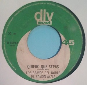Los Bravos del Norte de Ramón Ayala - Quiero Que Sepas / Hay Unos Ojos