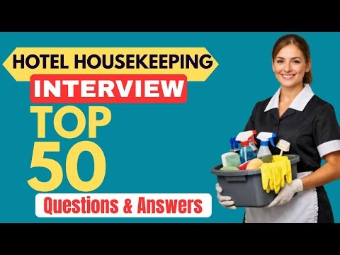 Top 50 Hotel Housekeeping Interview Questions and Answers