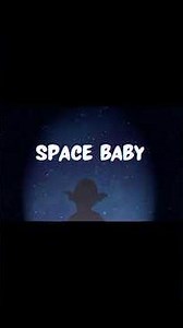 'Space Baby' Theme Song