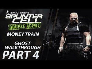 Splinter Cell: Double Agent (Xbox) Elite Mode Ghost Walkthrough Part 4 "Money Train"