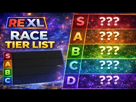 RE:XL RACE TIERLIST