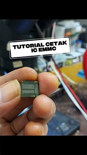 TUTORIAL CETAK IC EMMC UNTUK PEMULA