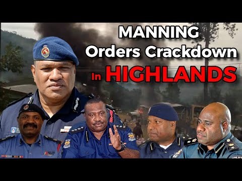 Manning Orders Wagambie, Tondop, Nili & Welly to Highlands Crackdown | PNG Police Move In