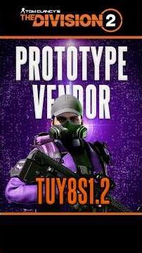 New Vendor Is INSANE for Prototype Gear #TheDivision2 #Division2 #Division2Update