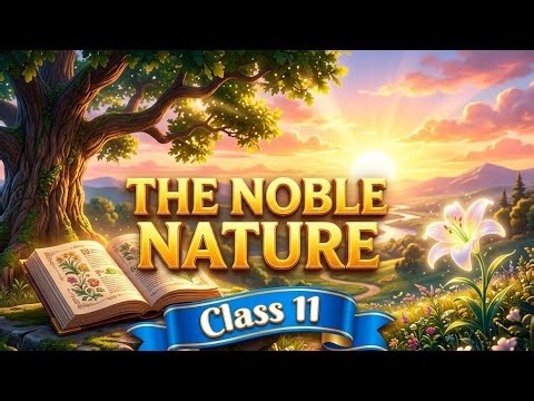 The Noble Nature TS Inter 1st Year English |The Noble Nature Full Explanation in Hindi |Animated