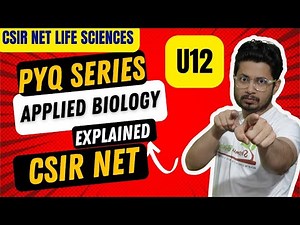 CSIR NET life science unit 12 questions solved | Applied biology csir net pyq