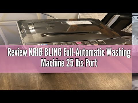 Review KRIB BLING Full-Automatic Washing Machine 25 lbs Portable Washer 10 Wash Program & 8 Water Le