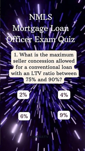 NMLS Mortgage Loan Officer Exam Quiz - Maximum Seller concession