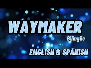 WAYMAKER bilingue English &￼ Spanish