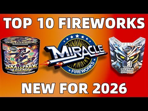 TOP 10 NEW MIRACLE FIREWORKS FOR 2026