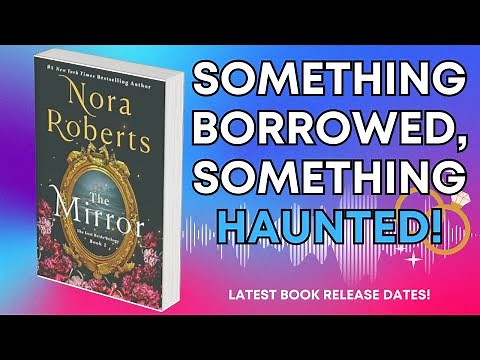 The Mirror by Nora Roberts | 2024 Book Release | The Lost Bride Trilogy Continues!