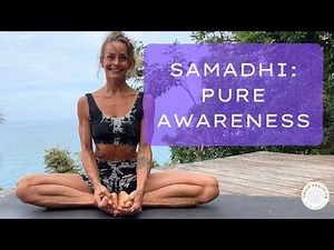 Samadhi Explained: Become One with Everything (The Ultimate Yogic State)
