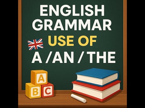 use of a or an | use of a and an | English Grammar | a an vs the | understanding use of A/An /the