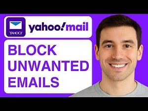 How To Block Unwanted Emails On Yahoo Mail - (2025 Guide)