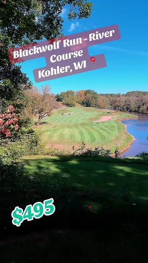 Exploring Blackwolf Run - River Course in Kohler, WI