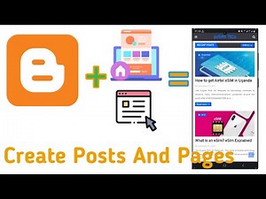How to create posts and pages on Blogger: Master Blogger Content Creation