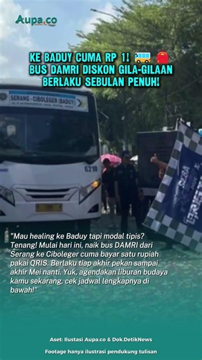 Promo Bus DAMRI ke Baduy Cuma Rp 1 Pakai QRIS: Jadwal Rute Pakupatan Serang-Ciboleger April-Mei 2026